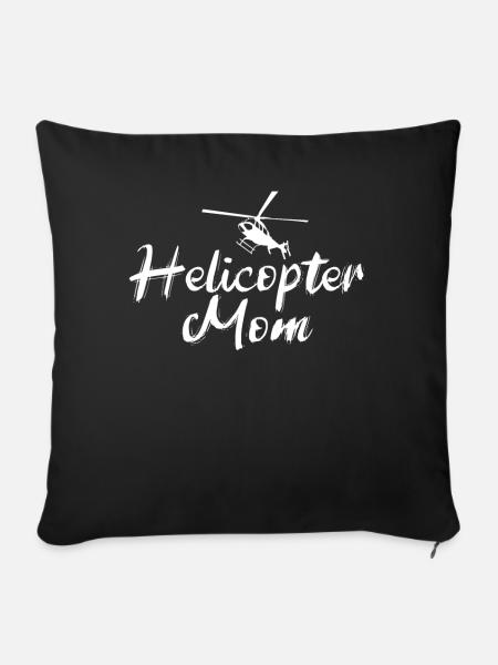 Helikopter Eltern Lustige Helikoptermutter - Sofakissenbezug 45 x 45 cm - Schwarz
