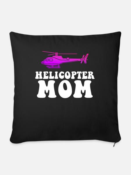 Helikopter Eltern Lustige Helikoptermutter - Sofakissenbezug 45 x 45 cm - Schwarz