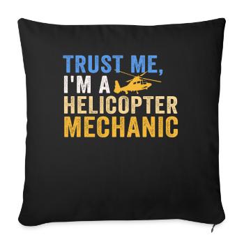 Trust Me I'm A Helicopter Mechanic - Sofa pillowcase 17,3'' x 17,3'' (45 x 45 cm) - black - Front