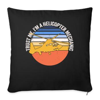 Trust Me I'm A Helicopter Mechanic - Sofa pillowcase 17,3'' x 17,3'' (45 x 45 cm) - black - Front