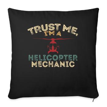 Trust Me I'm A Helicopter Mechanic - Sofa pillowcase 17,3'' x 17,3'' (45 x 45 cm) - black - Front