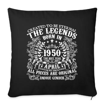 April 1950 Birthday 1950 April April Gift - Sofa pillowcase 17,3'' x 17,3'' (45 x 45 cm) - black - Front