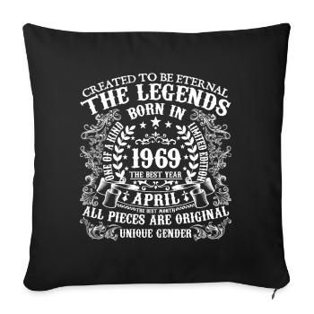 April 1969 Birthday 1969 April Year - Sofa pillowcase 17,3'' x 17,3'' (45 x 45 cm) - black - Front
