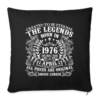 April 1976 Birthday 1976 April Year - Sofa pillowcase 17,3'' x 17,3'' (45 x 45 cm) - black - Front