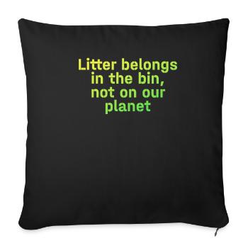 No Littering Anti Littering Earth Day - Sofa pillowcase 17,3'' x 17,3'' (45 x 45 cm) - black - Front
