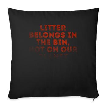 No Littering Anti Littering Earth Day - Sofa pillowcase 17,3'' x 17,3'' (45 x 45 cm) - black - Front
