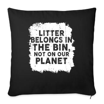 No Littering Anti Littering Earth Day - Sofa pillowcase 17,3'' x 17,3'' (45 x 45 cm) - black - Front