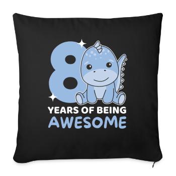 Dino for 8th birthday children eight years old - Sofa pillowcase 17,3'' x 17,3'' (45 x 45 cm) - black - Front