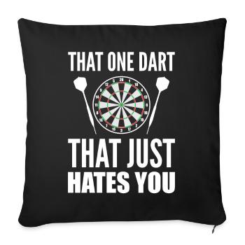 That One Dart That Just Hates You Dart-Meister - Sofakissenbezug 45 x 45 cm - Schwarz - Vorne