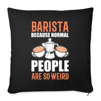 Lustiger Barista Kaffeeliebhaber - Sofakissenbezug 45 x 45 cm - Schwarz - Vorne