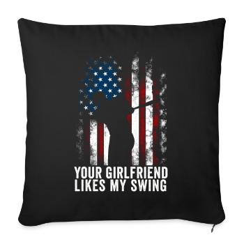 Your Girlfriend Likes My Swing - Sofa pillowcase 17,3'' x 17,3'' (45 x 45 cm) - black - Front