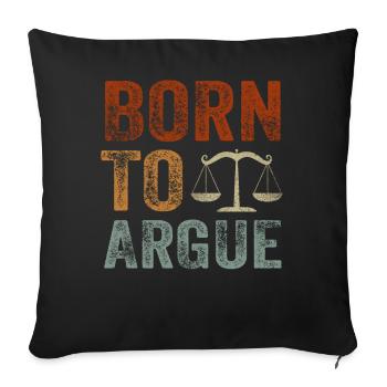 Born To Argue Judge Advocate Attorney - Sofa pillowcase 17,3'' x 17,3'' (45 x 45 cm) - black - Front