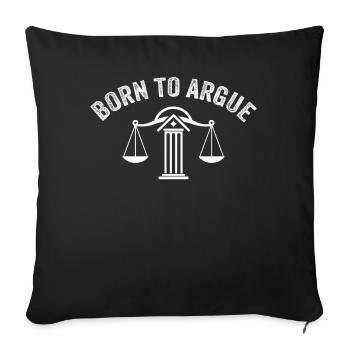 Born To Argue Judge Advocate Attorney - Sofa pillowcase 17,3'' x 17,3'' (45 x 45 cm) - black - Front