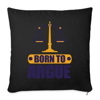 Born To Argue Judge Advocate Attorney - Sofa pillowcase 17,3'' x 17,3'' (45 x 45 cm) - black - Front