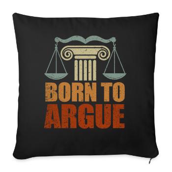 Born To Argue Judge Advocate Attorney - Sofa pillowcase 17,3'' x 17,3'' (45 x 45 cm) - black - Front