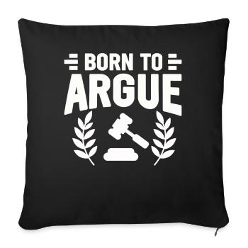 Born To Argue Judge Advocate Attorney - Sofa pillowcase 17,3'' x 17,3'' (45 x 45 cm) - black - Front