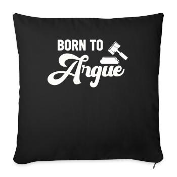 Born To Argue Judge Advocate Attorney - Sofa pillowcase 17,3'' x 17,3'' (45 x 45 cm) - black - Front