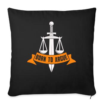 Born To Argue Judge Advocate Attorney - Sofa pillowcase 17,3'' x 17,3'' (45 x 45 cm) - black - Front