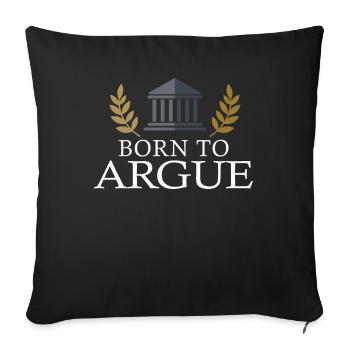 Born To Argue Judge Advocate Attorney - Sofa pillowcase 17,3'' x 17,3'' (45 x 45 cm) - black - Front