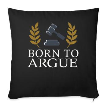 Born To Argue Judge Advocate Attorney - Sofa pillowcase 17,3'' x 17,3'' (45 x 45 cm) - black - Front