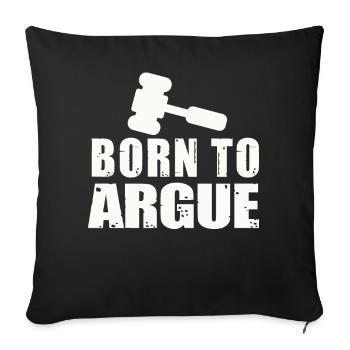 Born To Argue Judge Advocate Attorney - Sofa pillowcase 17,3'' x 17,3'' (45 x 45 cm) - black - Front