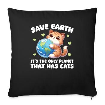 Ist der einzige Planet mit Katzen Earth Day - Sofakissenbezug 45 x 45 cm - Schwarz - Vorne