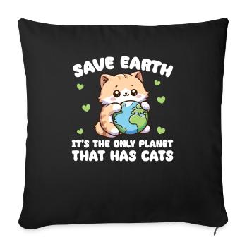 Ist der einzige Planet mit Katzen Earth Day - Sofakissenbezug 45 x 45 cm - Schwarz - Vorne
