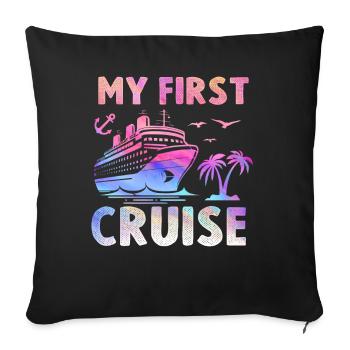 My First Cruise Family Vacation - Fun - Sofa pillowcase 17,3'' x 17,3'' (45 x 45 cm) - black - Front