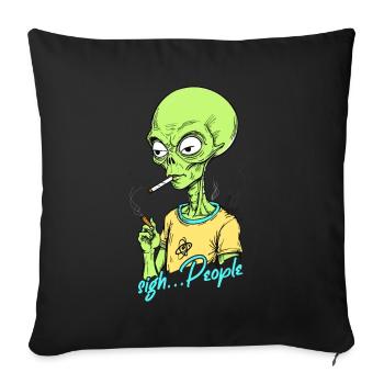 Funny alien saying sigh... People - Sofa pillowcase 17,3'' x 17,3'' (45 x 45 cm) - black - Front