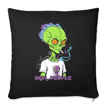 Funny Alien Saying Cigarette Smoke - Sofa pillowcase 17,3'' x 17,3'' (45 x 45 cm) - black - Front