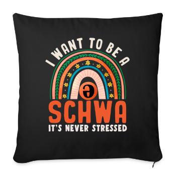 Ich will ein Schwa sein, es ist nie gestresst - Sofakissenbezug 45 x 45 cm - Schwarz - Vorne