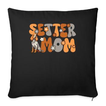 English Setter Groovy Setter Mom - Sofa pillowcase 17,3'' x 17,3'' (45 x 45 cm) - black - Front
