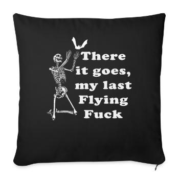 There It Goes My Last Flying F - Sofa pillowcase 17,3'' x 17,3'' (45 x 45 cm) - black - Front