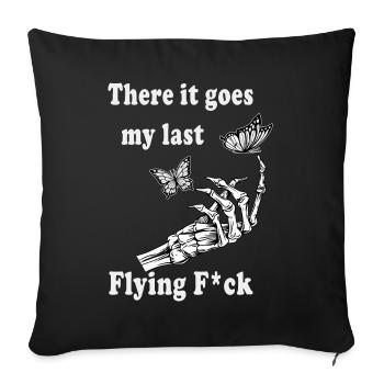 Da geht es, mein letztes fliegendes F - Sofakissenbezug 45 x 45 cm - Schwarz - Vorne