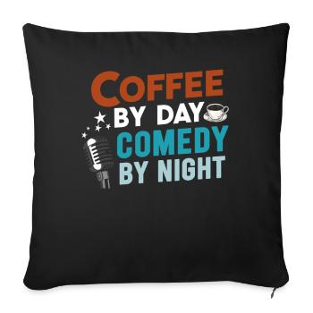Kaffee bei Tag Comedy bei Nacht Komiker - Sofakissenbezug 45 x 45 cm - Schwarz - Vorne