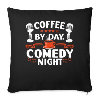 Coffee By Day Comedy By Night Comedian - Sofa pillowcase 17,3'' x 17,3'' (45 x 45 cm) - black - Front