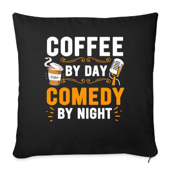 Kaffee bei Tag Comedy bei Nacht Komiker - Sofakissenbezug 45 x 45 cm - Schwarz - Vorne
