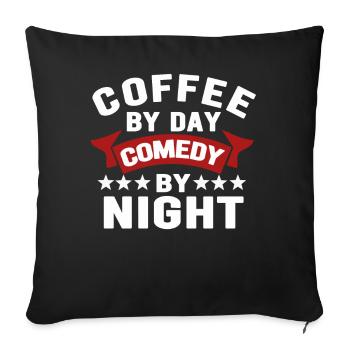 Kaffee bei Tag Comedy bei Nacht Komiker - Sofakissenbezug 45 x 45 cm - Schwarz - Vorne