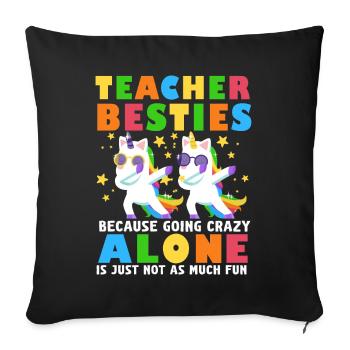 Teacher Besties Because Going Crazy - Sofa pillowcase 17,3'' x 17,3'' (45 x 45 cm) - black - Front