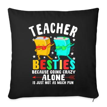 Les meilleurs amis des enseignants parce qu’ils deviennent fous - Housse de coussin décorative 45 x 45 cm - noir - Devant