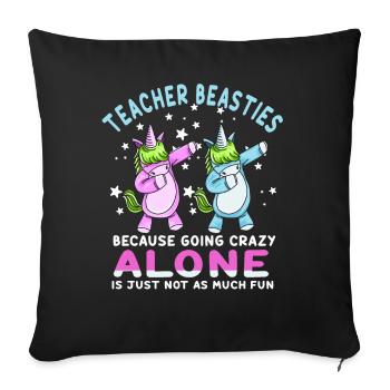 Les meilleurs amis des enseignants parce qu’ils deviennent fous - Housse de coussin décorative 45 x 45 cm - noir - Devant