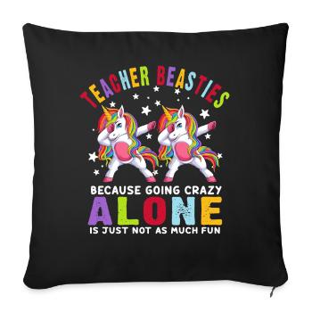 Les meilleurs amis des enseignants parce qu’ils deviennent fous - Housse de coussin décorative 45 x 45 cm - noir - Devant