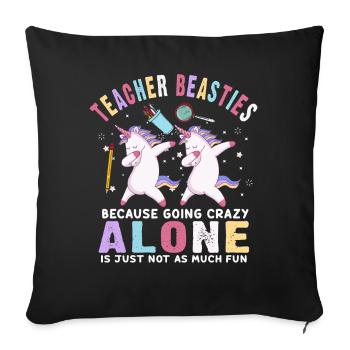 Les meilleurs amis des enseignants parce qu’ils deviennent fous - Housse de coussin décorative 45 x 45 cm - noir - Devant