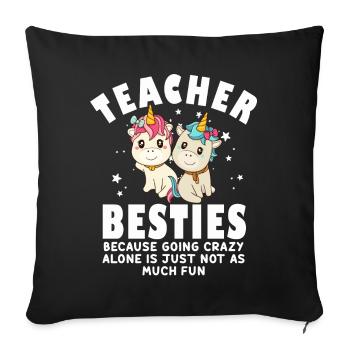 Teacher Besties Because Going Crazy - Sofa pillowcase 17,3'' x 17,3'' (45 x 45 cm) - black - Front
