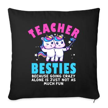Les meilleurs amis des enseignants parce qu'ils deviennent fous - Housse de coussin décorative 45 x 45 cm - noir - Devant