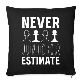 Never Underestimate Schachspieler - Sofakissenbezug 45 x 45 cm - Schwarz - Vorne