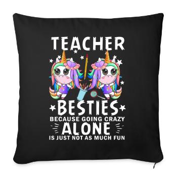 Teacher Besties Because Going Crazy - Sofa pillowcase 17,3'' x 17,3'' (45 x 45 cm) - black - Front