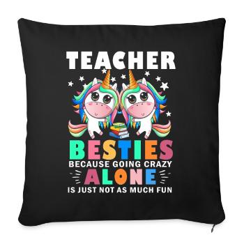 Les meilleurs amis des enseignants parce qu’ils deviennent fous - Housse de coussin décorative 45 x 45 cm - noir - Devant