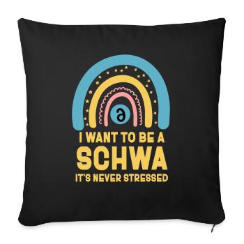 Ich will ein Schwa sein, es ist nie gestresst - Sofakissenbezug 45 x 45 cm - Schwarz - Vorne