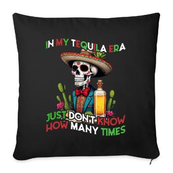 Lustige Tequila Era Cinco De Mayo Mexiko - Sofakissenbezug 45 x 45 cm - Schwarz - Vorne